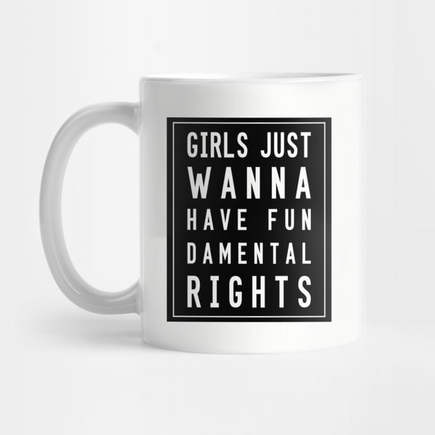 Girls Just Wanna Have Fundamental Rights by TheBlackCatprints